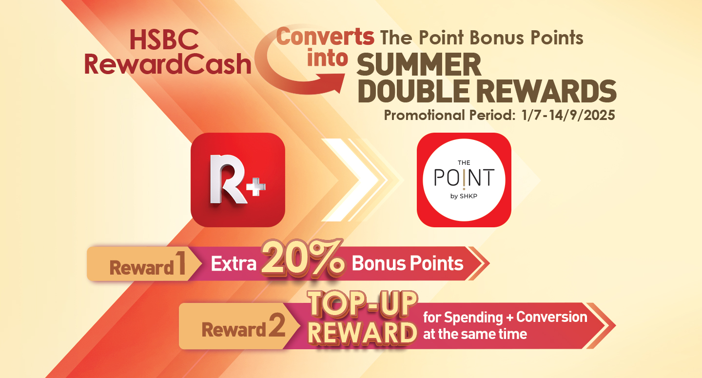 SHKP Malls x HSBC Reward+ RewardCash Conversion Offer