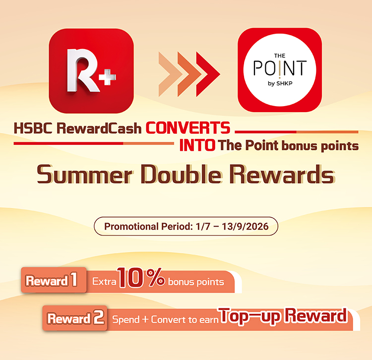 SHKP Malls x HSBC Reward+ RewardCash Conversion Offer